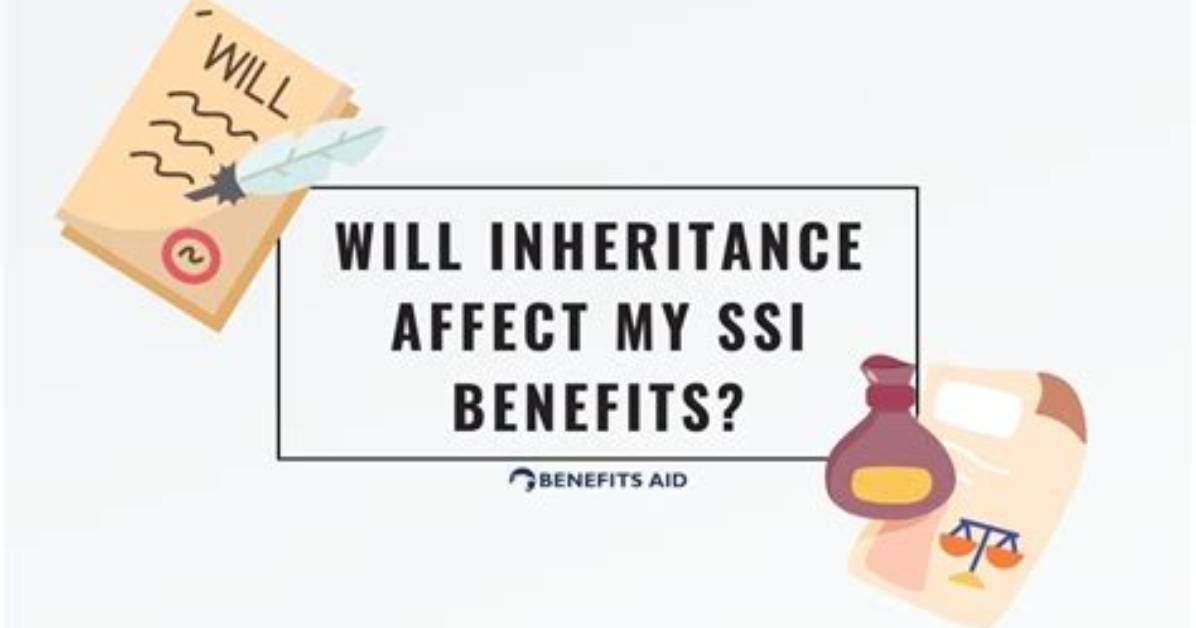 Does Inheritance Affect Ssi?