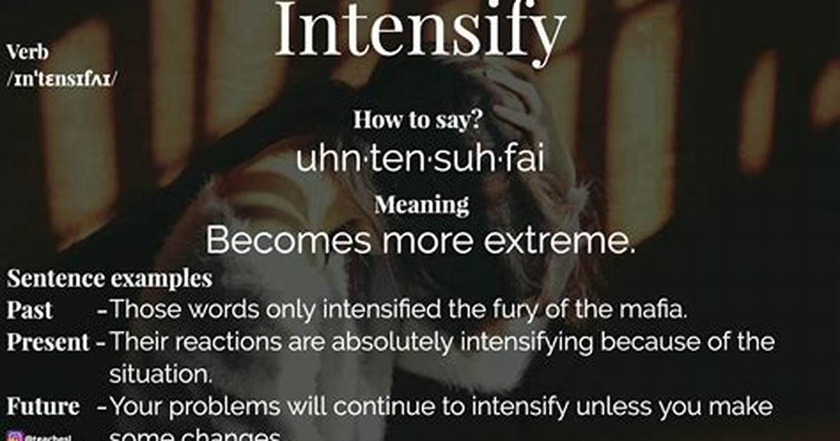 Does Intensify Mean Increase?