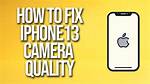 Does iOS 13 Improve Camera Quality?