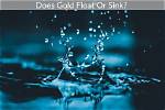Does Iron Float in Gold?