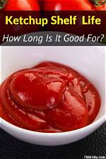 Does Ketchup Go Bad?