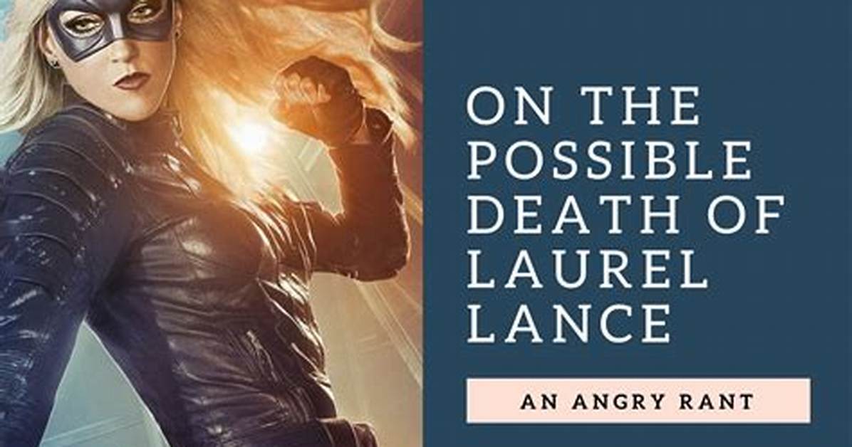 Does Laurel Lance Really Die?