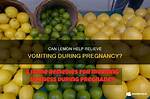 Does Lemon Stop Vomiting?