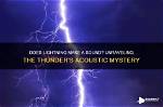 Does Lightning Make a Sound?