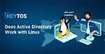 Does Linux Have Active Directory?