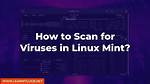 Does Linux Mint Get Viruses?
