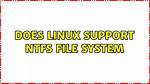 Does Linux Use Ntfs?