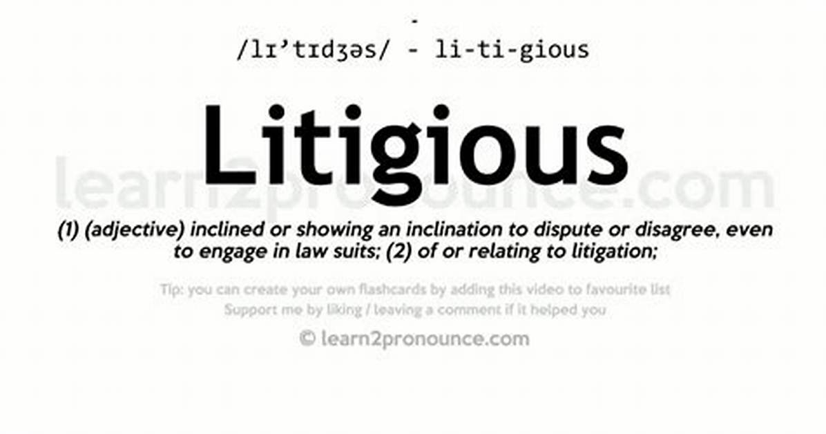 Does Litigious Mean Argumentative?