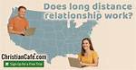 Does Long Distance Ever Work?