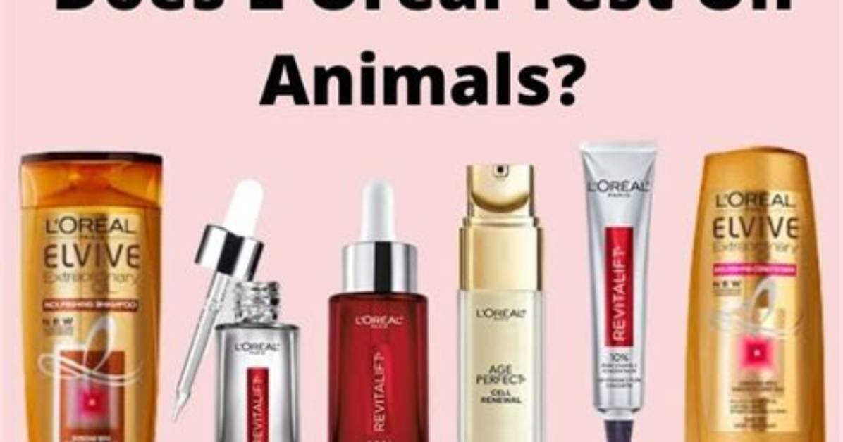 Does Loreal Test on Animals?