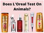 Does Loreal Test on Animals?