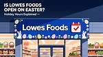 Does Lowes Always Close on Easter? Check This out | Lowes Open on Easter 2019
