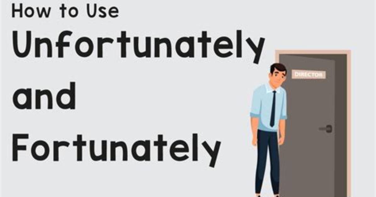 Does Luckily Mean Fortunately?