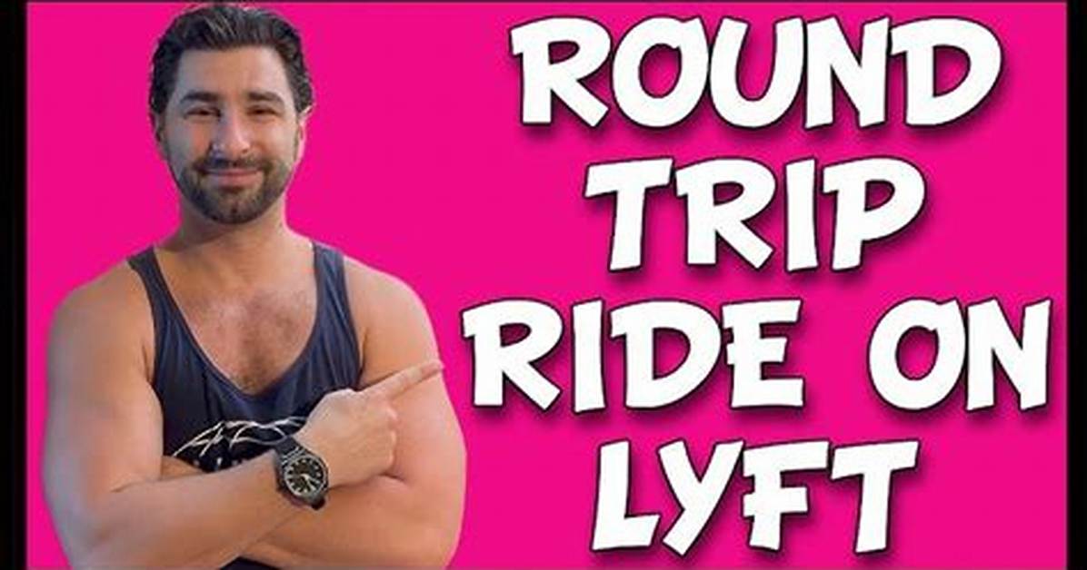Does Lyft Do Round Trips?