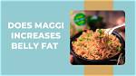 Does Maggi Increase Weight?