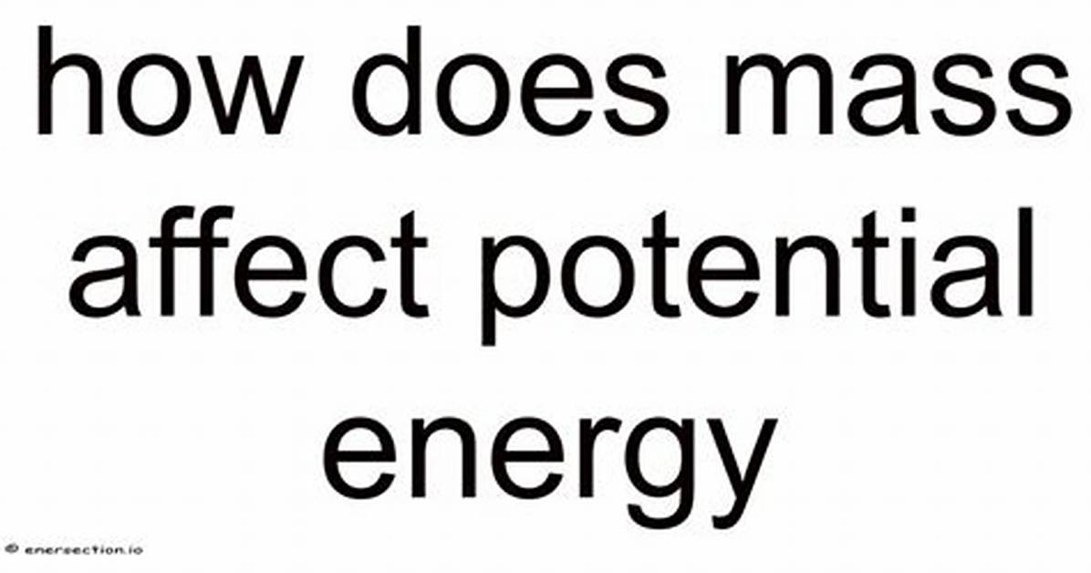 Does Mass Affect Potential Energy?