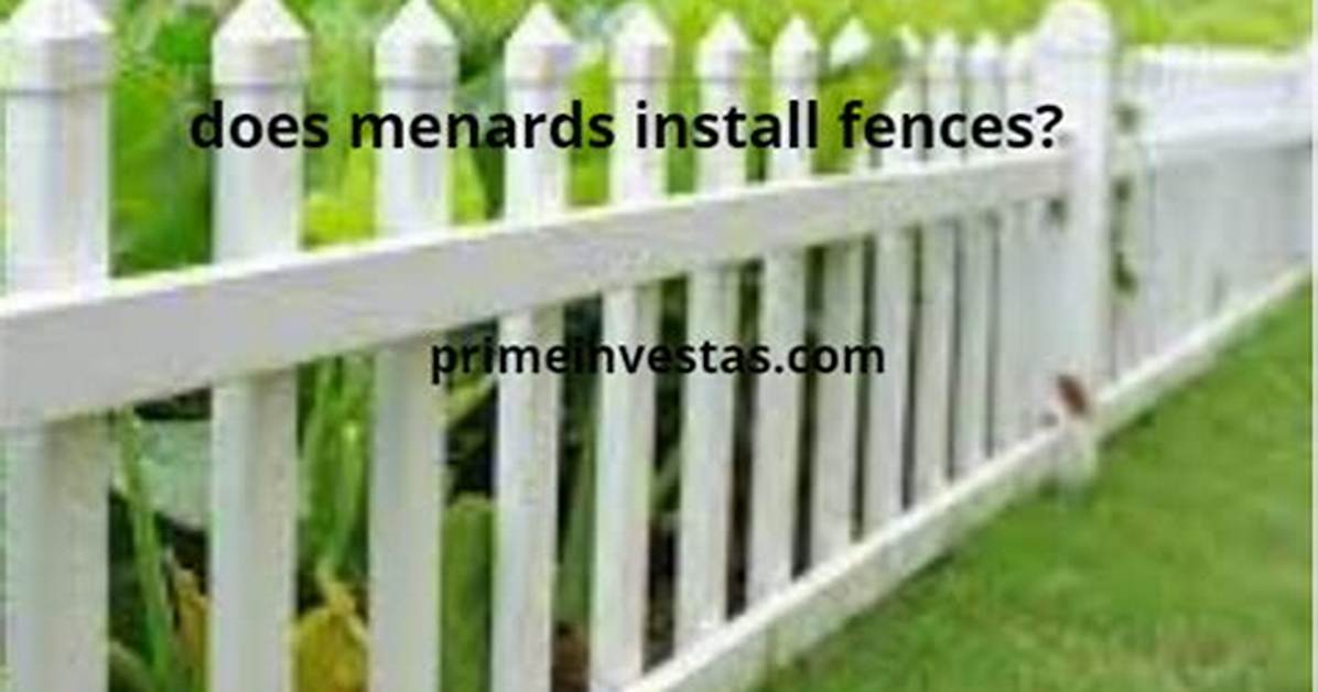 Does Menards Install Fencing?