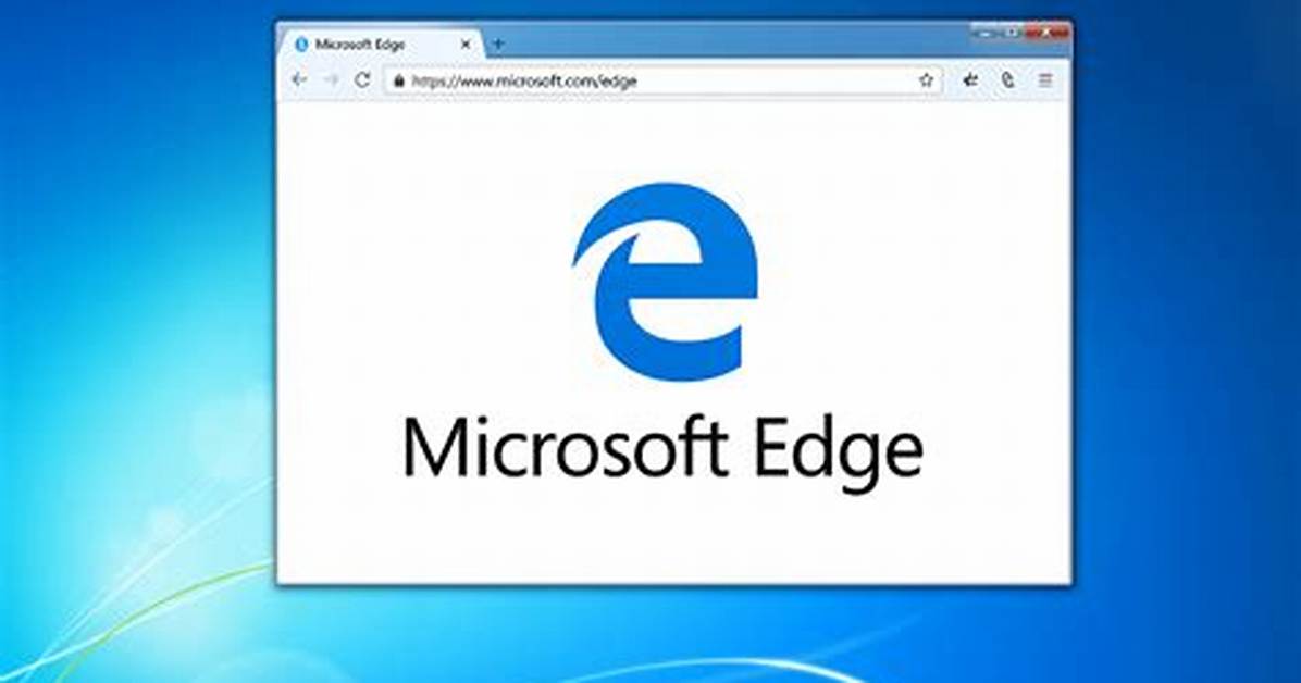 Does Microsoft Edge Support Windows 7?