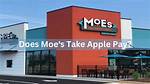 Does Moes Take Apple Pay?