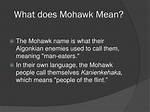 Does Mohawk Mean Man Eater?