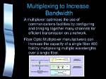 Does Multiplexing Increase the Bandwidth?