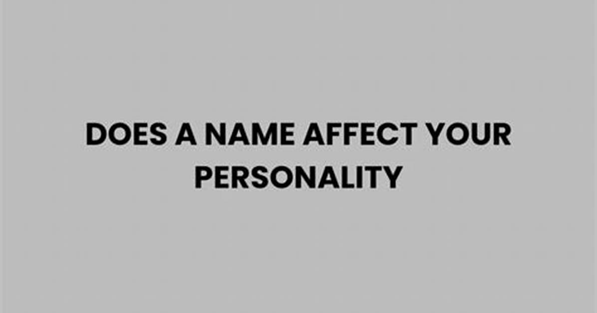 Does Name Affect Personality?