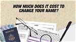 Does Name Change Cost?