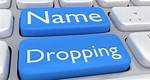 Does Name Dropping Mean?