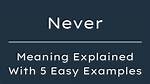 Does Never Ever Mean?