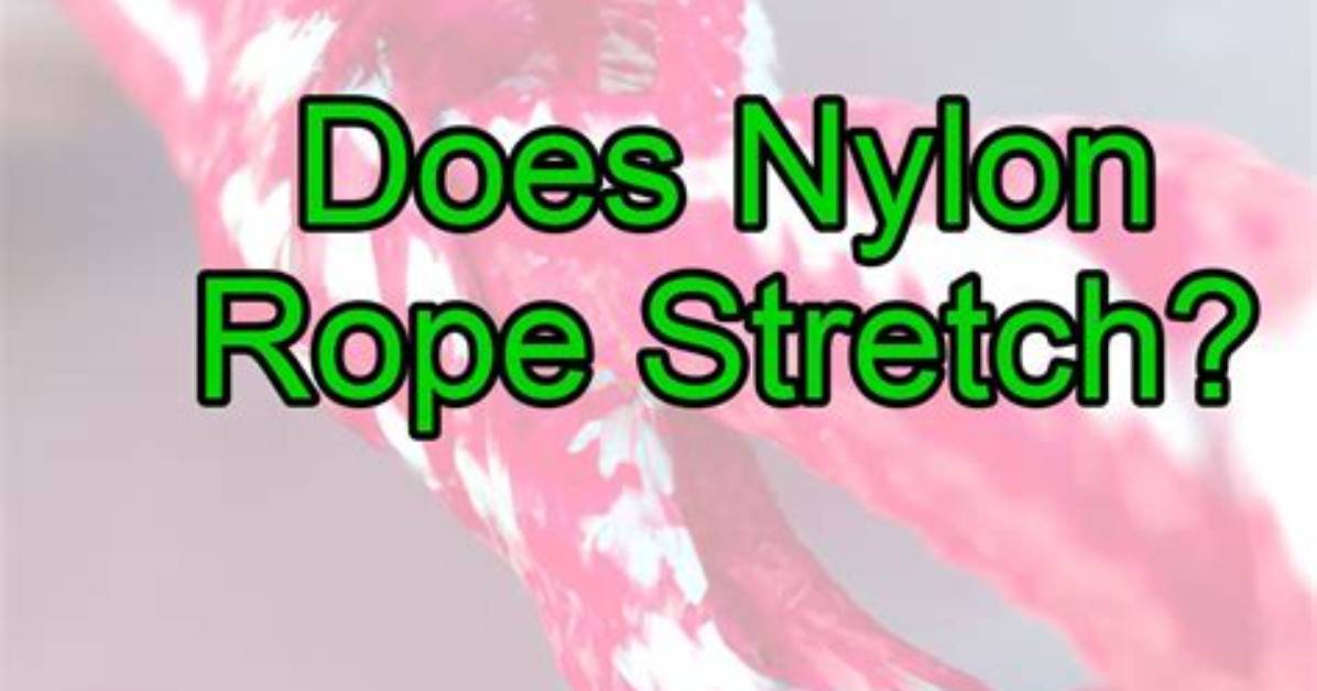 Does Nylon Stretch Well
