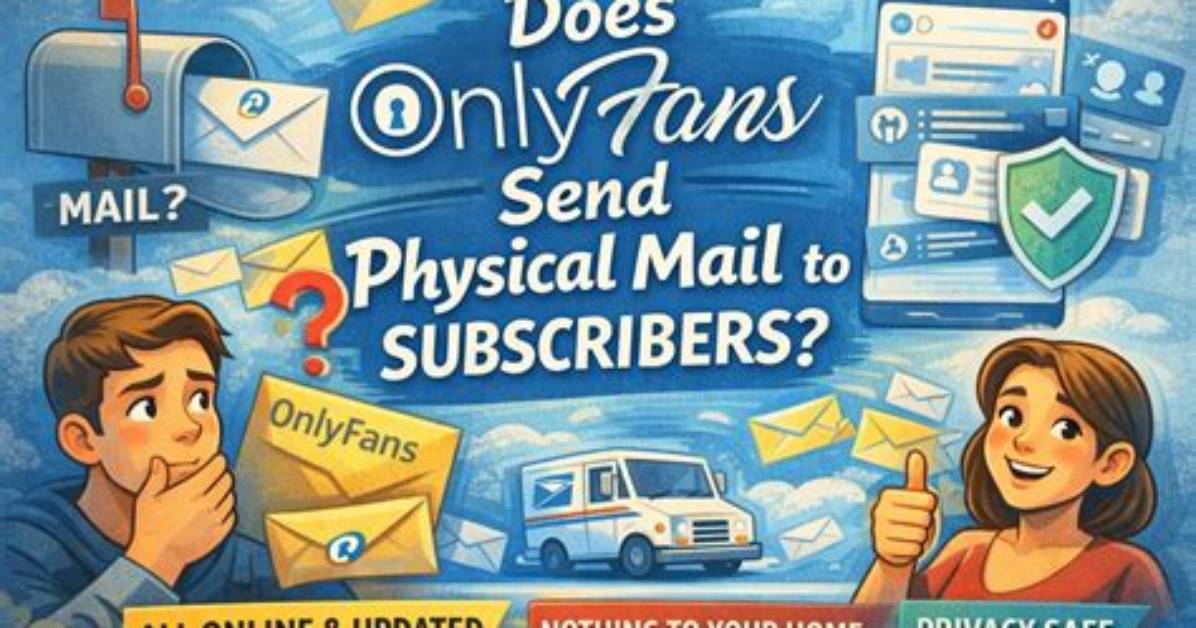 Does Onlyfans Send Mail?