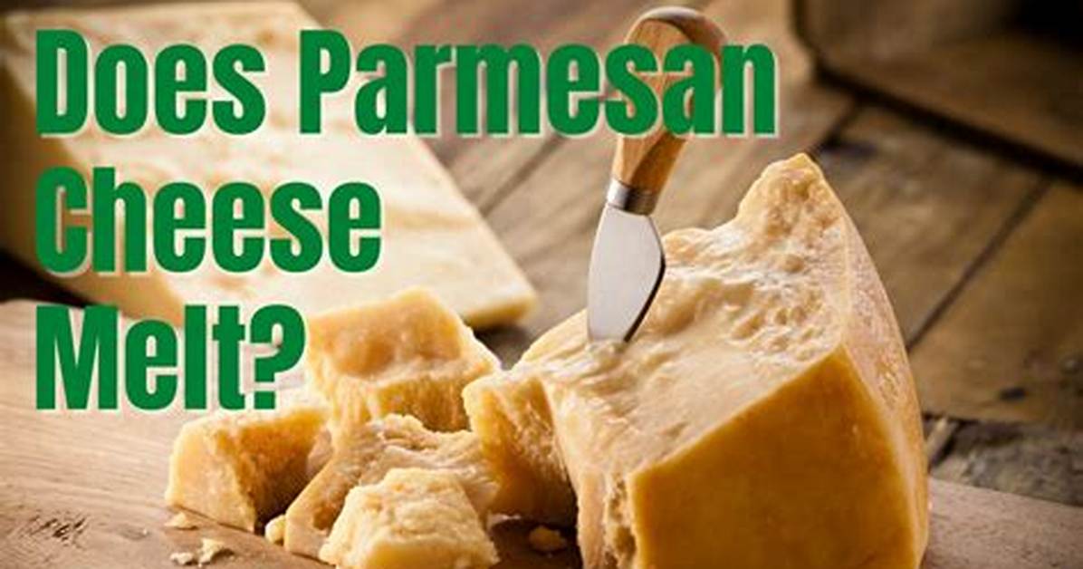 Does Parmesan Melt Well