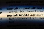 Does Penultimate Mean Last?