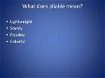 Does Pliable Mean Adaptable?