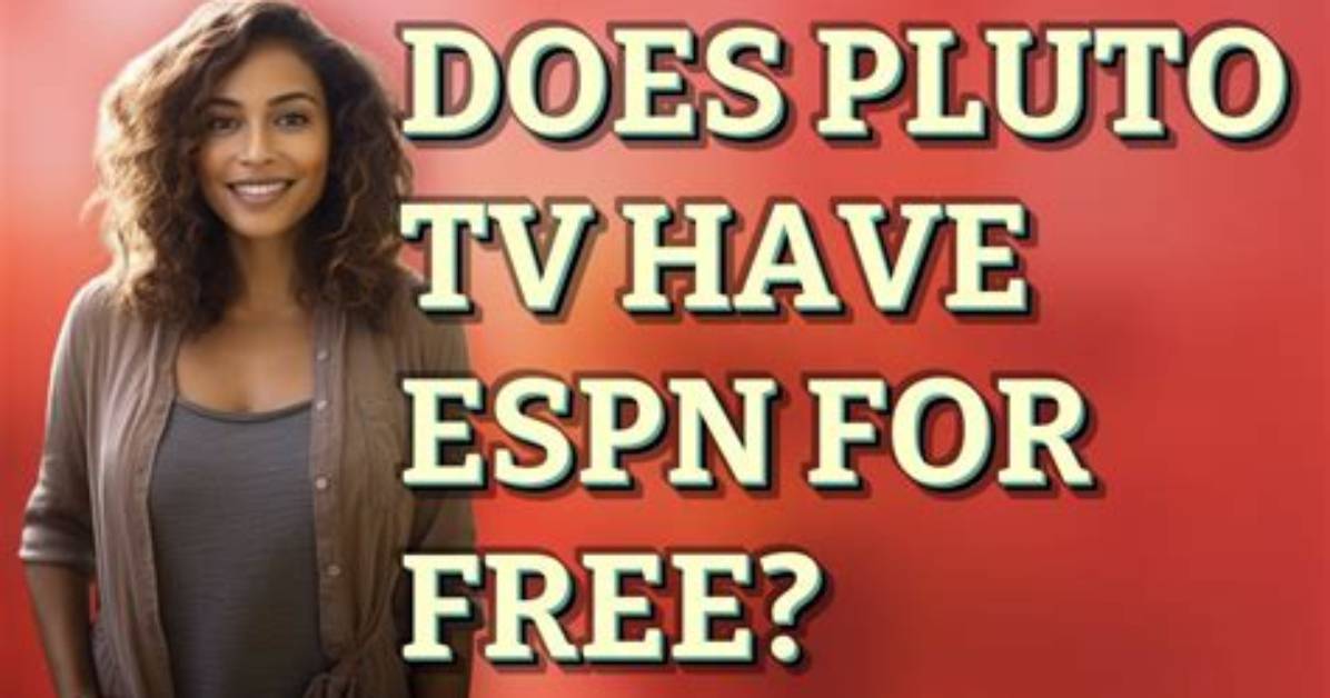 Does Pluto Tv Have Espn?