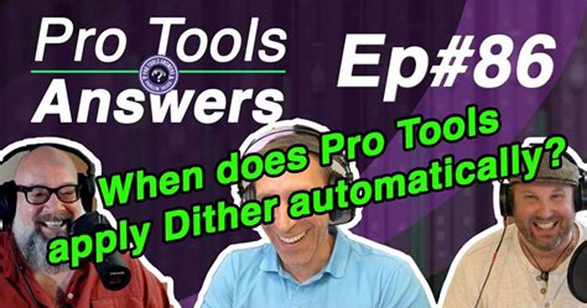 Does Pro Tools Automatically Dither?