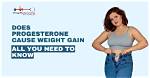 Does Progestin Cause Weight Gain?