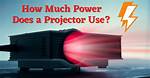 Does Projector Use Much Electricity?