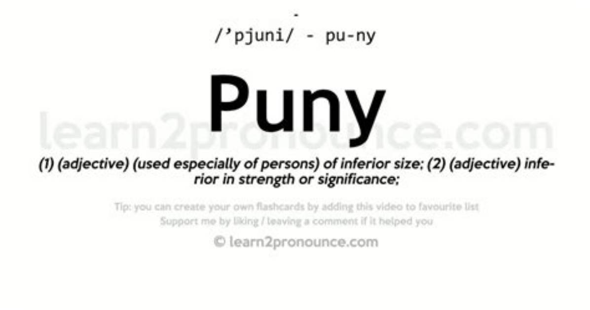 Does Puny Mean Feeble?