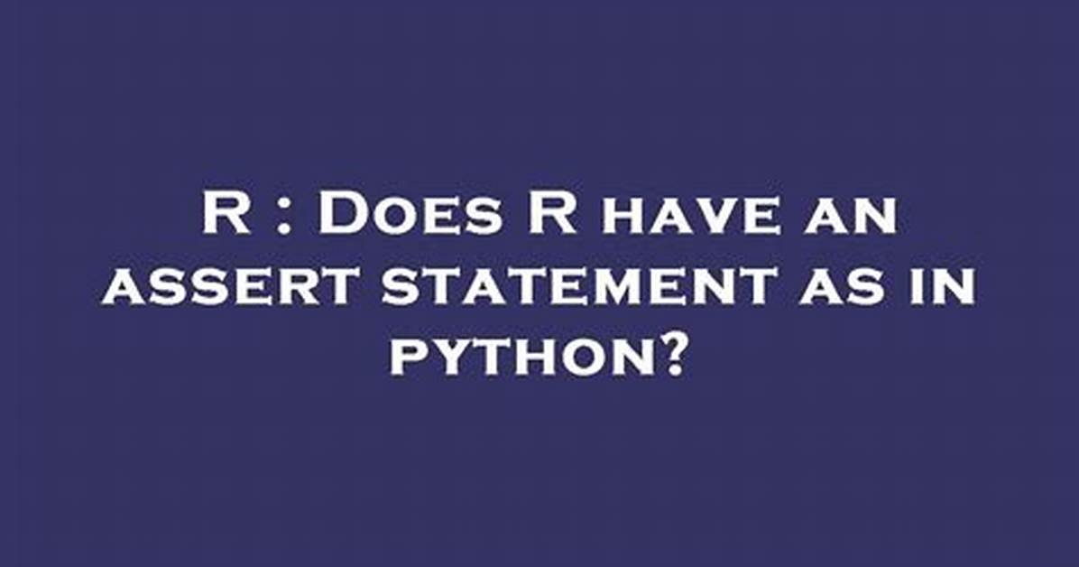 Does R Have an Assert Statement as in Python?