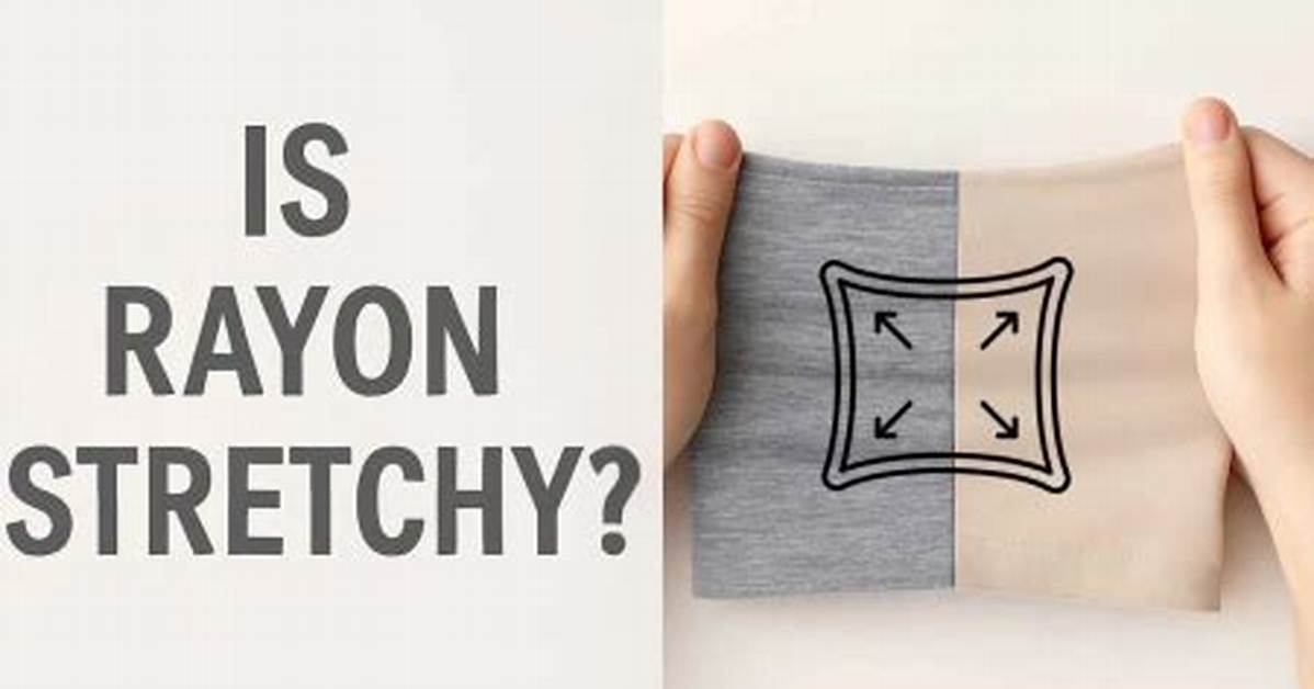 Does Rayon Stretch