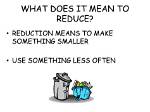Does Reduce Mean More or Less?