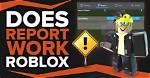 Does Reporting Do Anything in Roblox?
