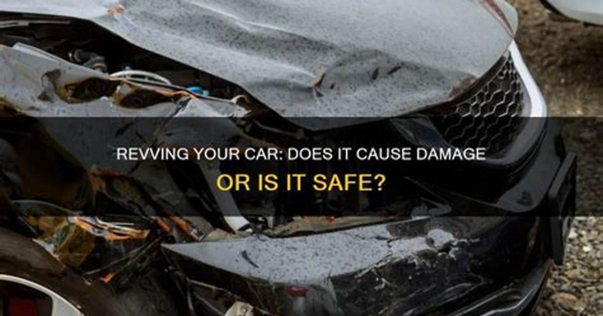 Does Revving Damage Engine?