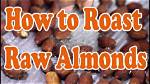 Does Roasting Almonds Destroy Nutrients?