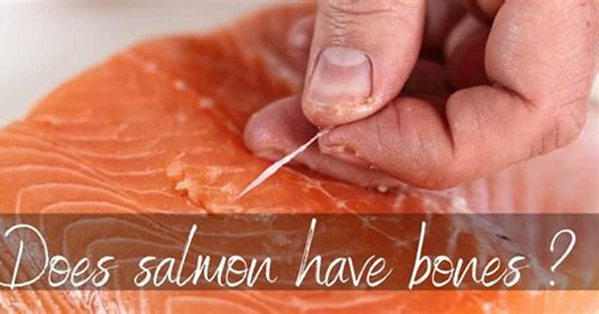 Does Salmon Have Bones