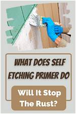 Does Self Etching Primer Stop Rust?