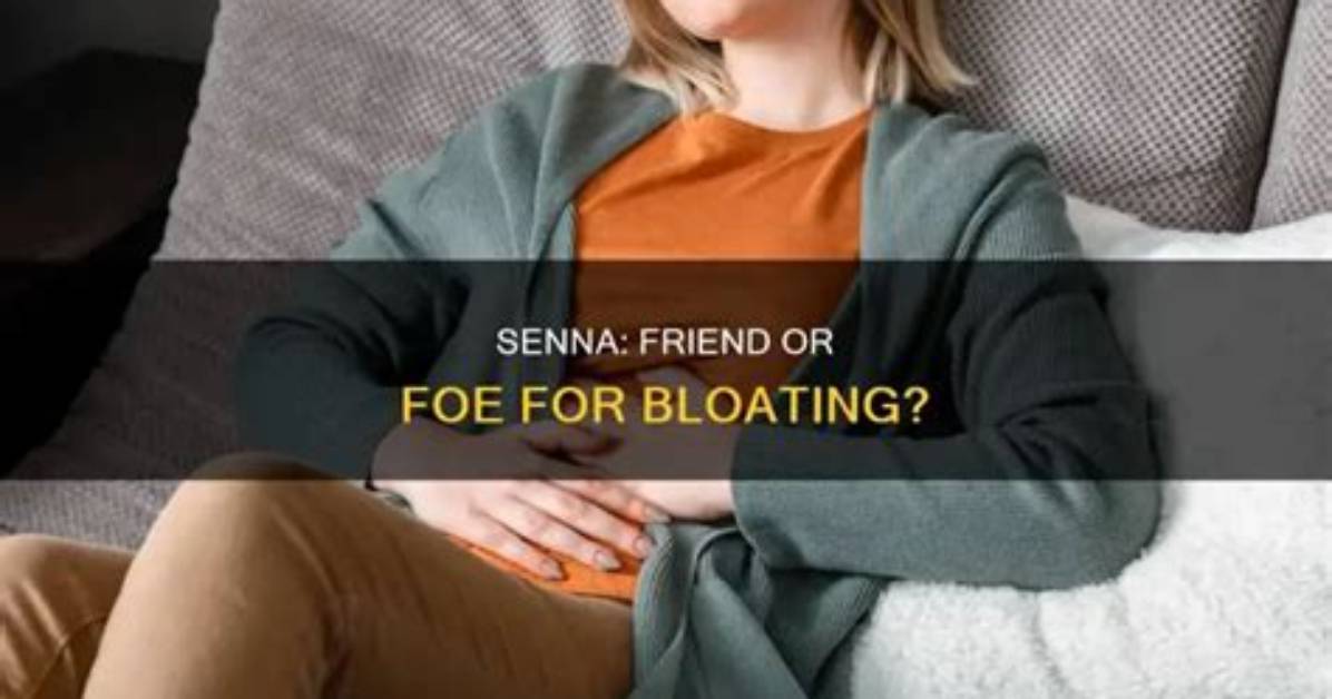 Does Senna Cause Bloating?