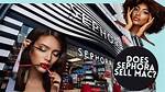 Does Sephora Sell Mac