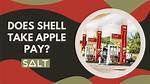 Does Shell Take Apple Pay